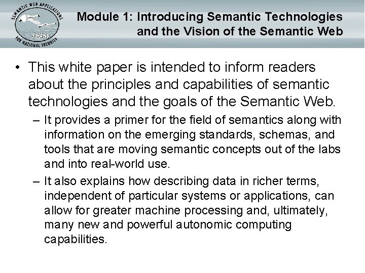 Module 1: Introducing Semantic Technologies and the Vision of the Semantic Web • This