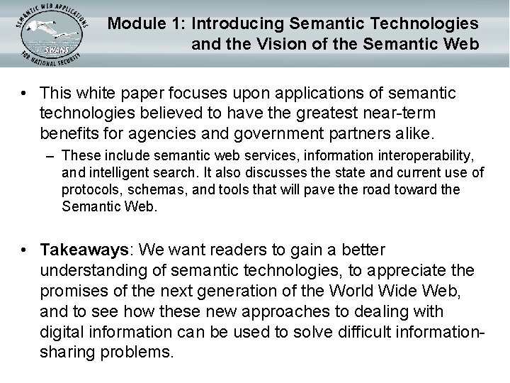 Module 1: Introducing Semantic Technologies and the Vision of the Semantic Web • This