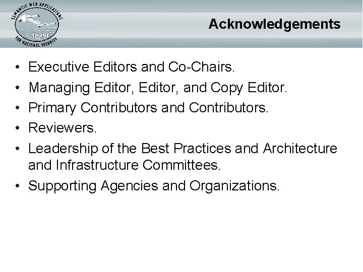 Acknowledgements • • • Executive Editors and Co-Chairs. Managing Editor, and Copy Editor. Primary