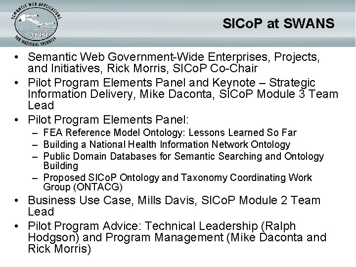 SICo. P at SWANS • Semantic Web Government-Wide Enterprises, Projects, and Initiatives, Rick Morris,