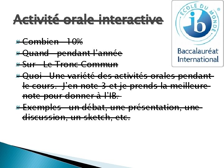 Activité orale interactive Combien- 10% Quand- pendant l’année Sur- Le Tronc Commun Quoi- Une