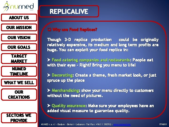 ABOUT US OUR MISSION OUR VISION OUR GOALS TARGET MARKET NUMED TIMELINE WHAT WE