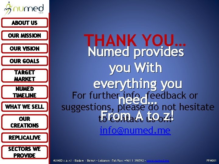 ABOUT US OUR MISSION OUR VISION OUR GOALS TARGET MARKET NUMED TIMELINE WHAT WE