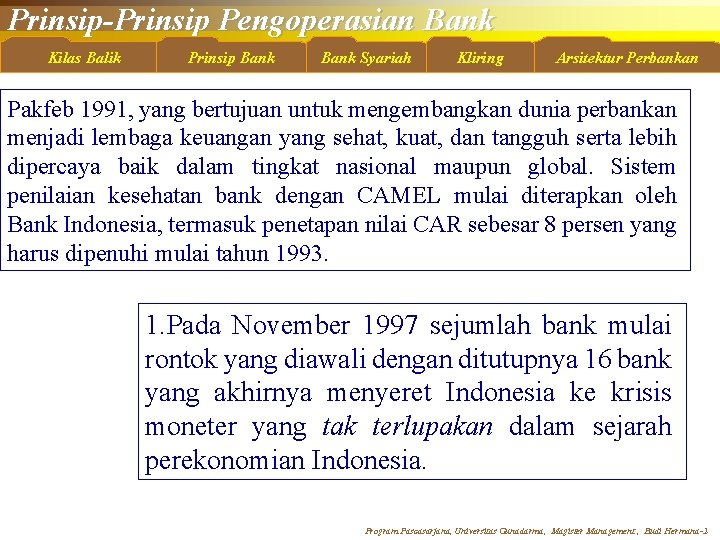 Prinsip-Prinsip Pengoperasian Bank Kilas Balik Prinsip Bank Syariah Kliring Arsitektur Perbankan Pakfeb 1991, yang