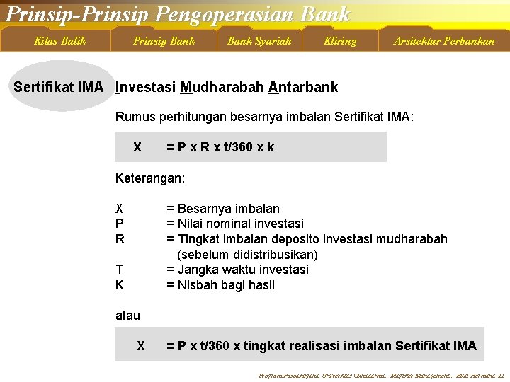 Prinsip-Prinsip Pengoperasian Bank Kilas Balik Prinsip Bank Syariah Kliring Arsitektur Perbankan Sertifikat IMA Investasi