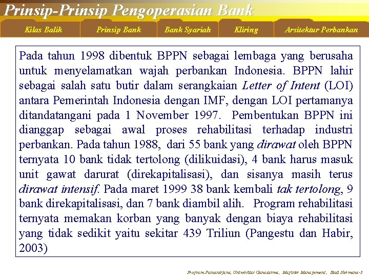 Prinsip-Prinsip Pengoperasian Bank Kilas Balik Prinsip Bank Syariah Kliring Arsitektur Perbankan Pada tahun 1998