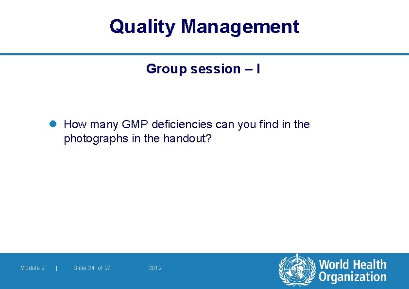 Quality Management Group session – I l How many GMP deficiencies can you find