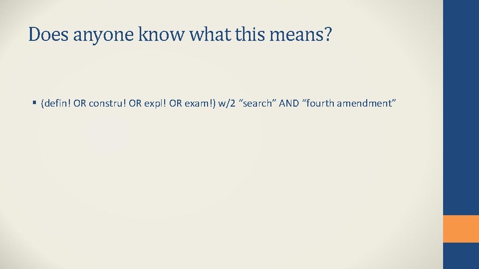 Does anyone know what this means? § (defin! OR constru! OR expl! OR exam!)