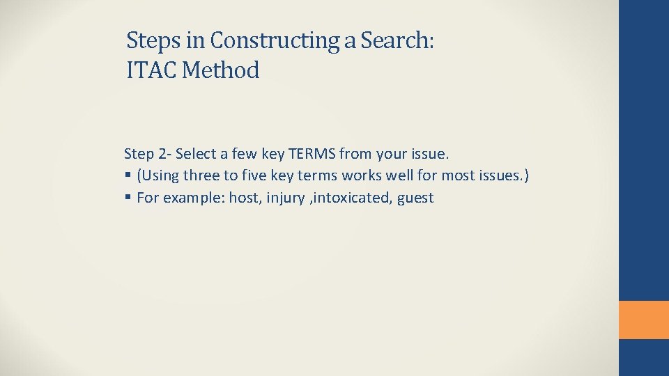 Steps in Constructing a Search: ITAC Method Step 2 - Select a few key