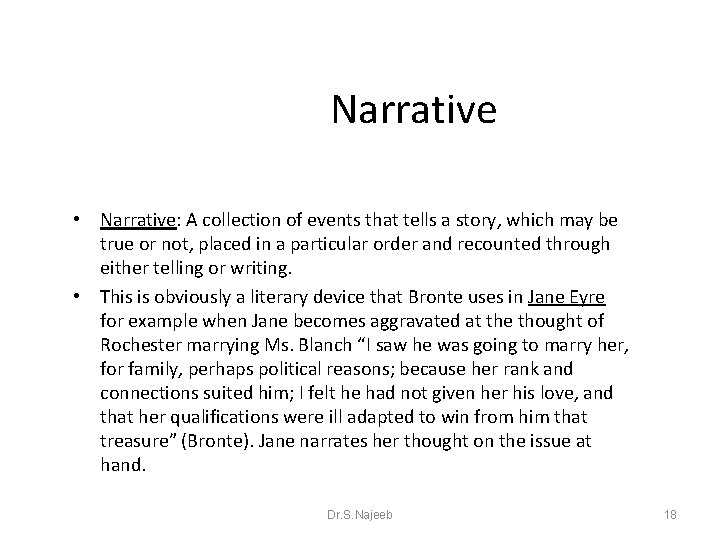 Narrative • Narrative: A collection of events that tells a story, which may be