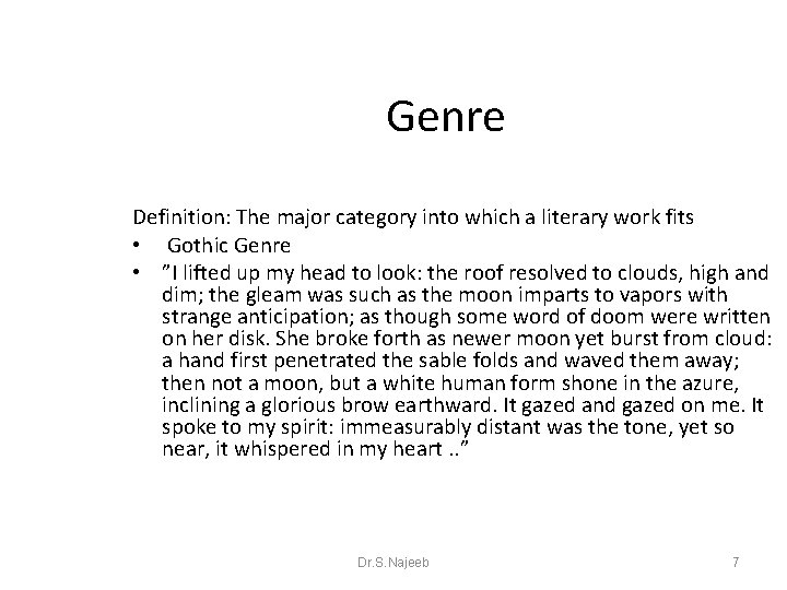 Genre Definition: The major category into which a literary work fits • Gothic Genre