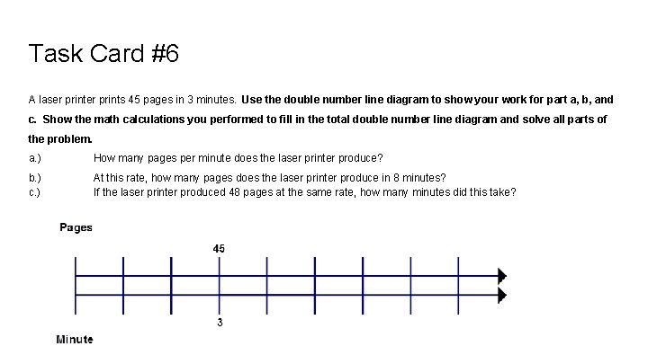 Task Card #6 A laser prints 45 pages in 3 minutes. Use the double