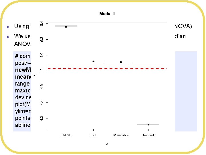 Bayesian ANOVA l l Using the Smiles and Leniency data set (independent means ANOVA)