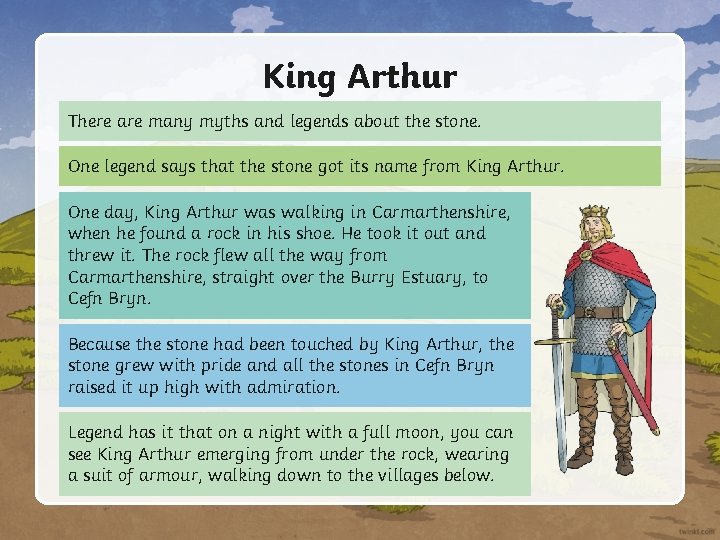 King Arthur There are many myths and legends about the stone. One legend says