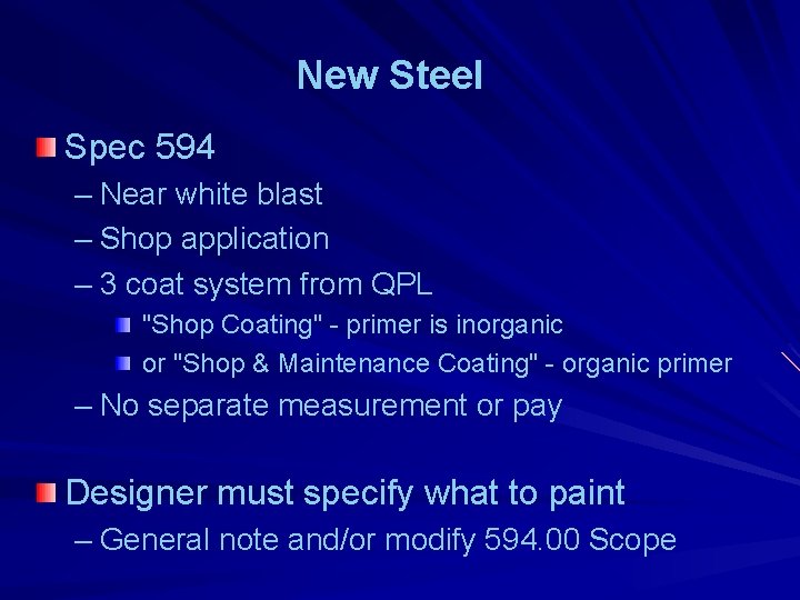 New Steel Spec 594 – Near white blast – Shop application – 3 coat
