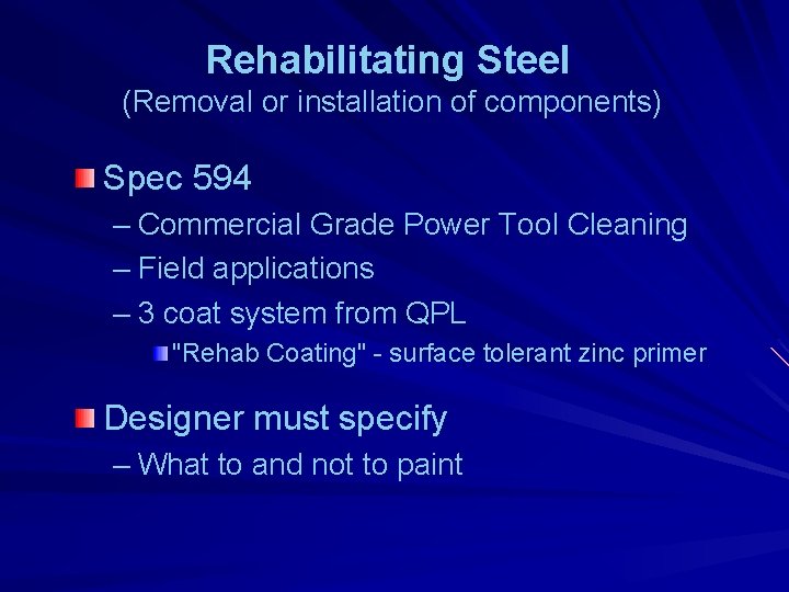 Rehabilitating Steel (Removal or installation of components) Spec 594 – Commercial Grade Power Tool