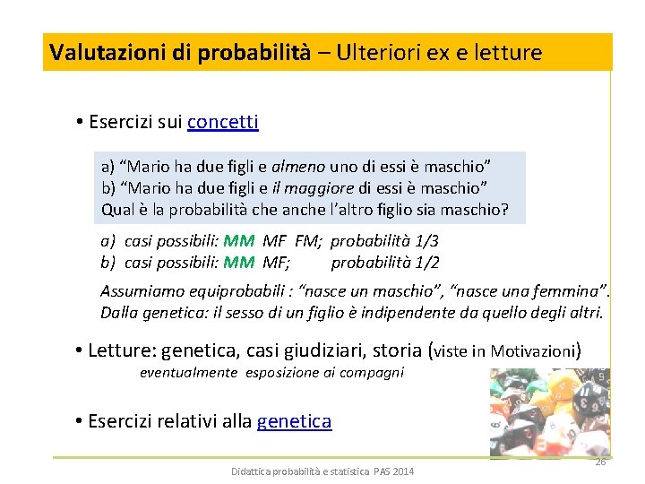 Valutazioni di probabilità – Ulteriori ex e letture • Esercizi sui concetti a) “Mario