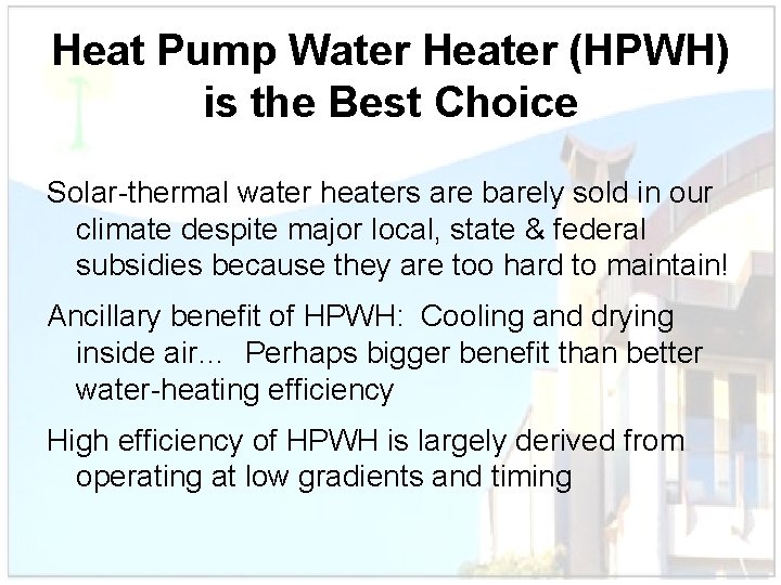 Heat Pump Water Heater (HPWH) is the Best Choice Solar-thermal water heaters are barely