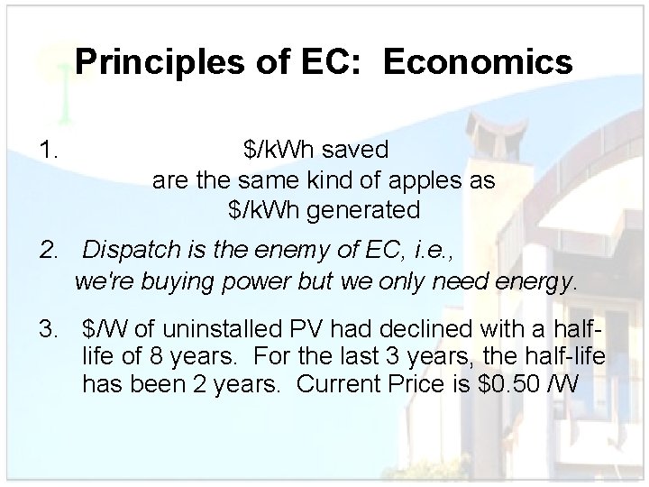 Principles of EC: Economics 1. $/k. Wh saved are the same kind of apples