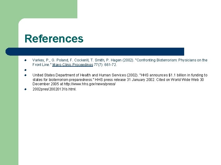 References l l Varkey, P. , G. Poland, F. Cockerill, T. Smith, P. Hagen