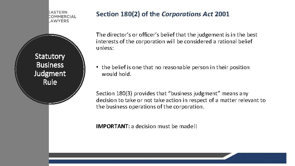 Section 180(2) of the Corporations Act 2001 Statutory Business Judgment Rule The director’s or