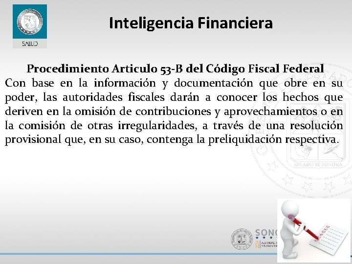 Inteligencia Financiera Procedimiento Articulo 53 -B del Código Fiscal Federal Con base en la