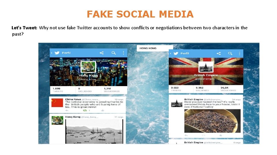 FAKE SOCIAL MEDIA Let’s Tweet: Why not use fake Twitter accounts to show conflicts