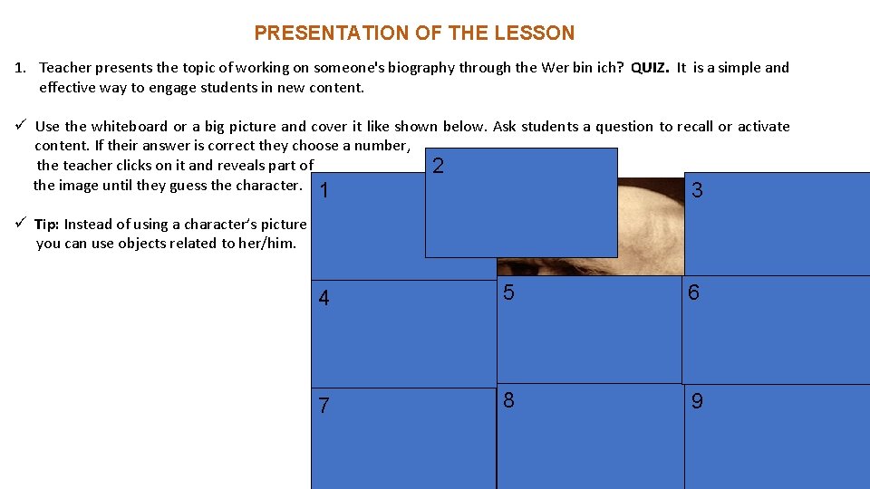 PRESENTATION OF THE LESSON 1. Teacher presents the topic of working on someone's biography