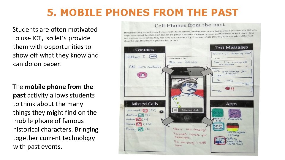 5. MOBILE PHONES FROM THE PAST Students are often motivated to use ICT, so