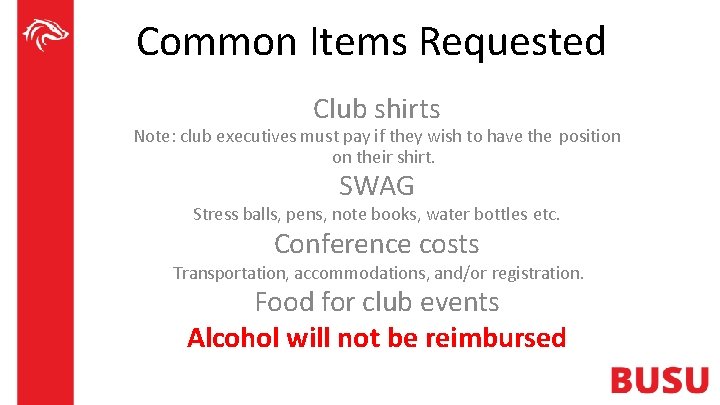 Common Items Requested Club shirts Note: club executives must pay if they wish to