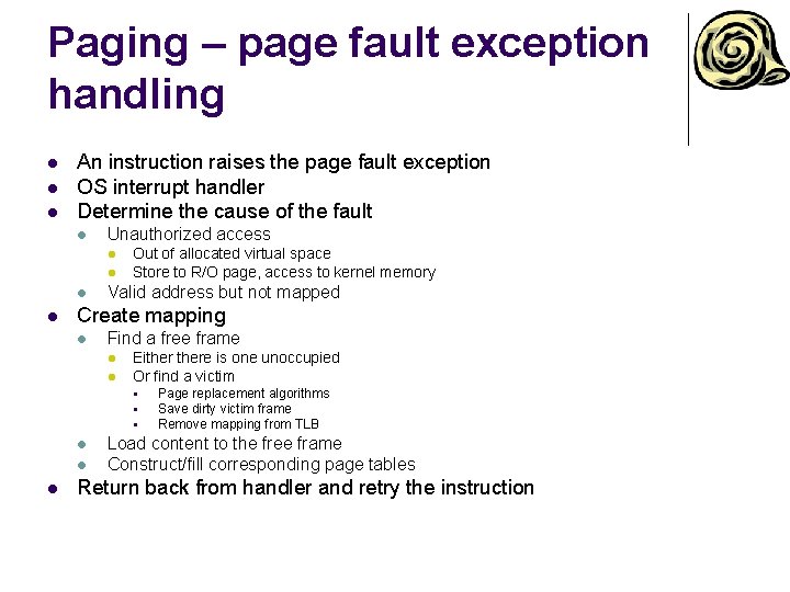 Paging – page fault exception handling l l l An instruction raises the page