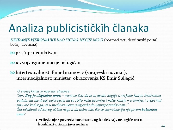 Analiza publicističkih članaka UKIDANJE VJERONAUKE KAO SIGNAL NEČIJE MOĆI (bosnjaci. net, desničarski portal bošnj.