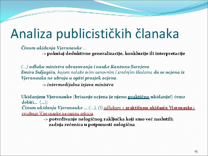 Analiza publicističkih članaka Činom ukidanja Vjeronauke. . . -> pokušaj deduktivne generalizacije, konkluzije ili