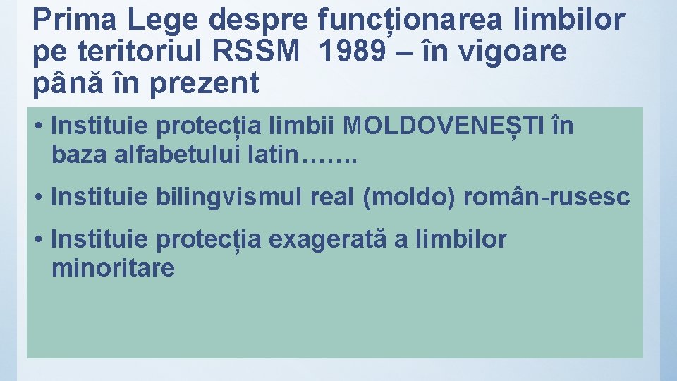 Prima Lege despre funcționarea limbilor pe teritoriul RSSM 1989 – în vigoare până în
