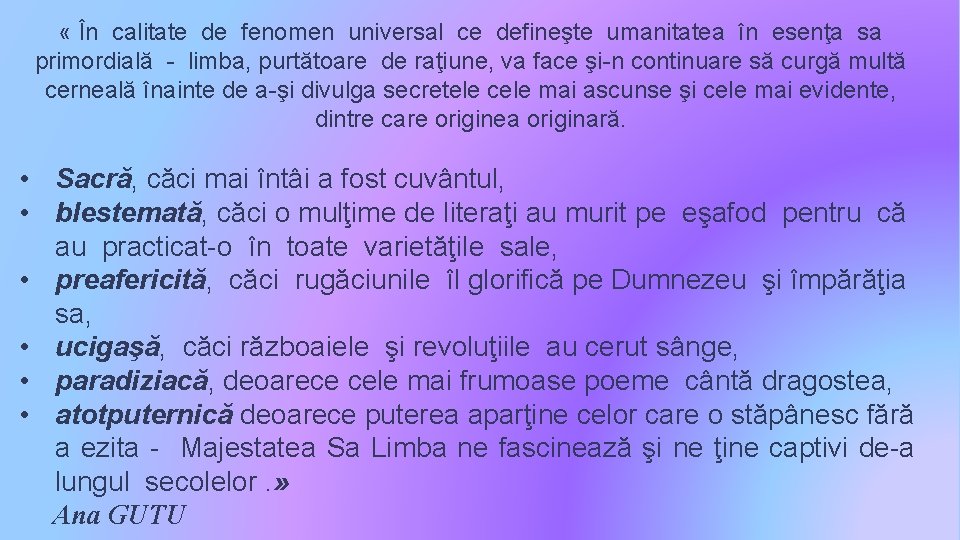  « În calitate de fenomen universal ce defineşte umanitatea în esenţa sa primordială