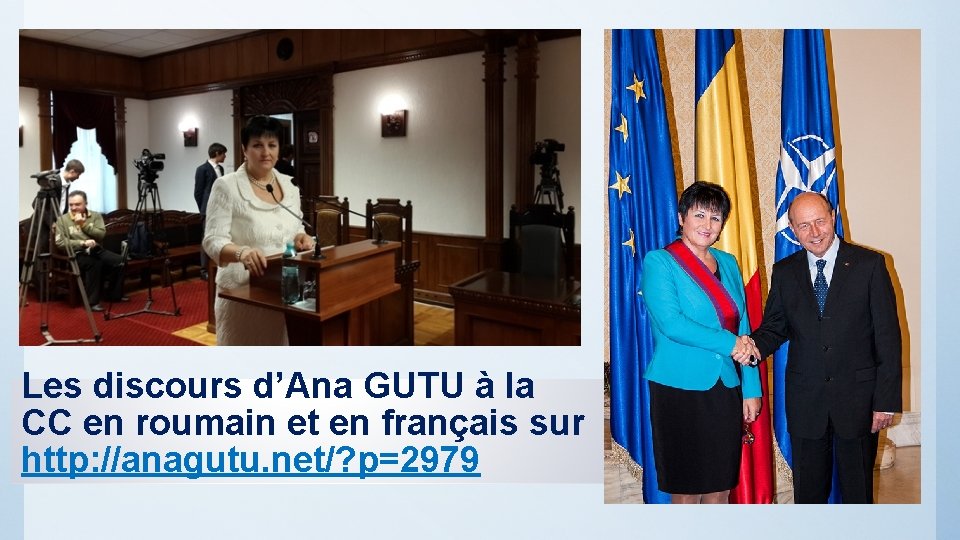 Les discours d’Ana GUTU à la CC en roumain et en français sur http: