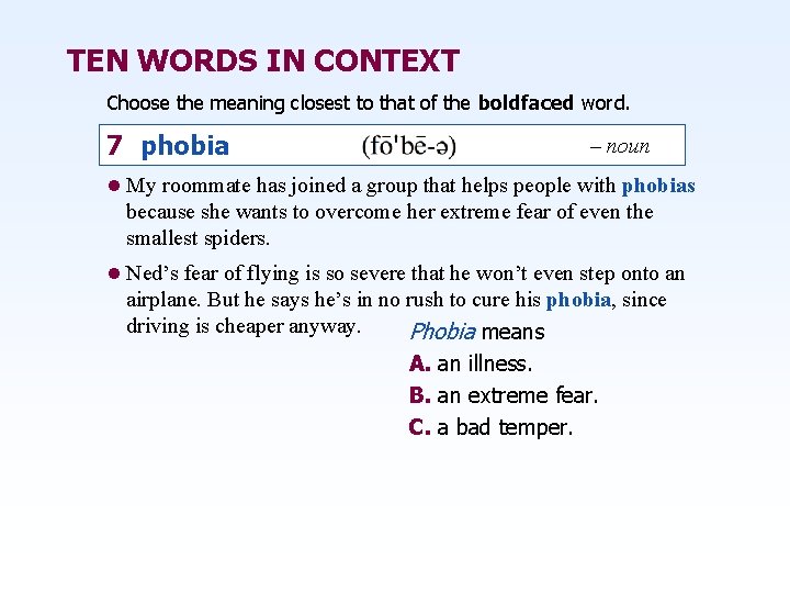 TEN WORDS IN CONTEXT Choose the meaning closest to that of the boldfaced word.