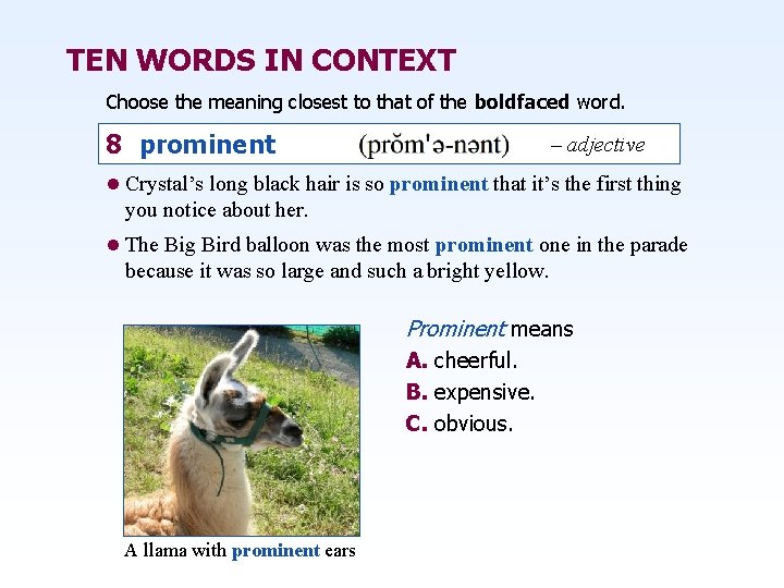 TEN WORDS IN CONTEXT Choose the meaning closest to that of the boldfaced word.