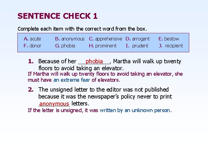 SENTENCE CHECK 1 Complete each item with the correct word from the box. A.