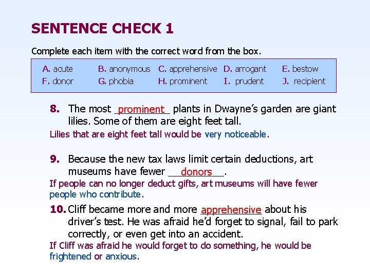 SENTENCE CHECK 1 Complete each item with the correct word from the box. A.