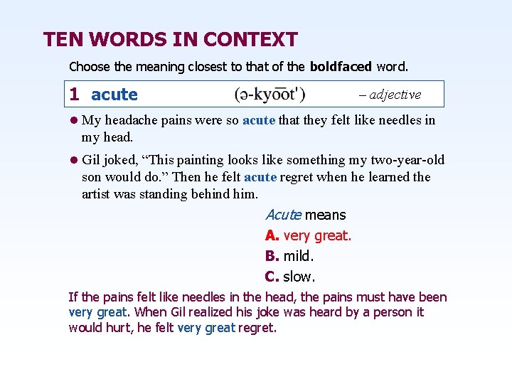 TEN WORDS IN CONTEXT Choose the meaning closest to that of the boldfaced word.