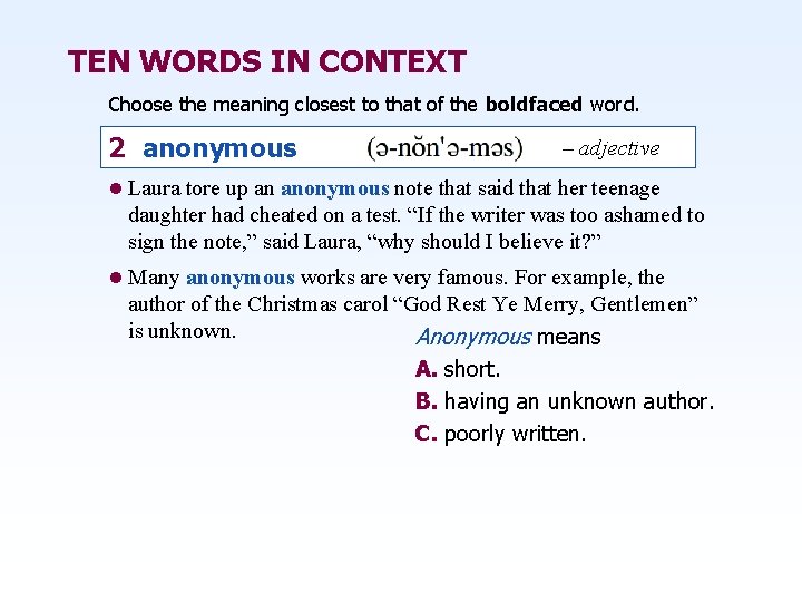 TEN WORDS IN CONTEXT Choose the meaning closest to that of the boldfaced word.