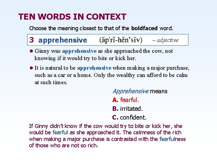 TEN WORDS IN CONTEXT Choose the meaning closest to that of the boldfaced word.