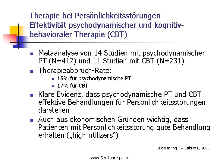 Therapie bei Persönlichkeitsstörungen Effektivität psychodynamischer und kognitivbehavioraler Therapie (CBT) n n Metaanalyse von 14