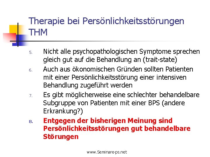 Therapie bei Persönlichkeitsstörungen THM 5. 6. 7. 8. Nicht alle psychopathologischen Symptome sprechen gleich