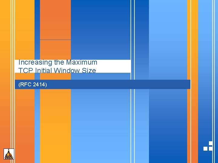 Increasing the Maximum TCP Initial Window Size (RFC 2414) 