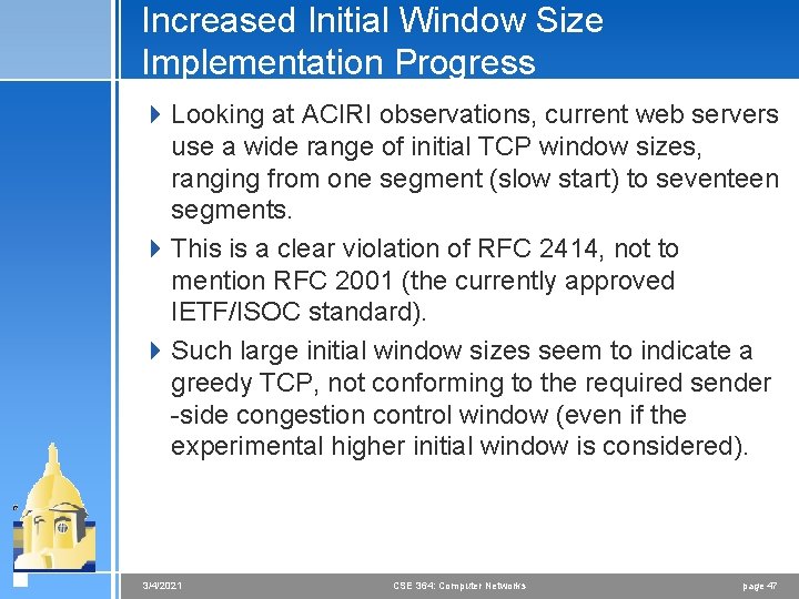 Increased Initial Window Size Implementation Progress 4 Looking at ACIRI observations, current web servers