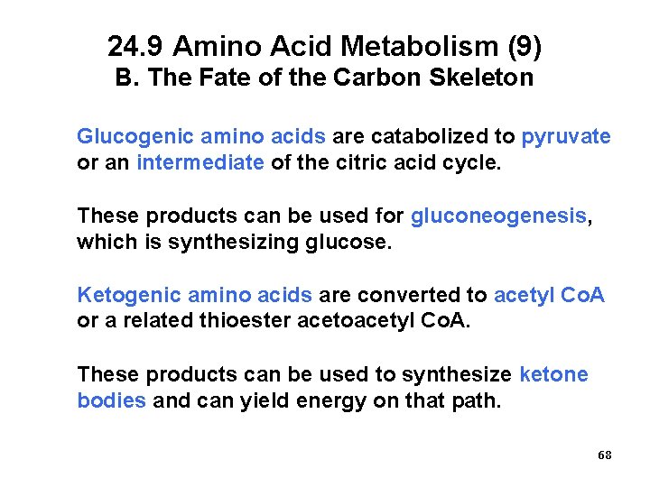 24. 9 Amino Acid Metabolism (9) B. The Fate of the Carbon Skeleton Glucogenic