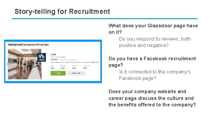 Story-telling for Recruitment What does your Glassdoor page have on it? Do you respond