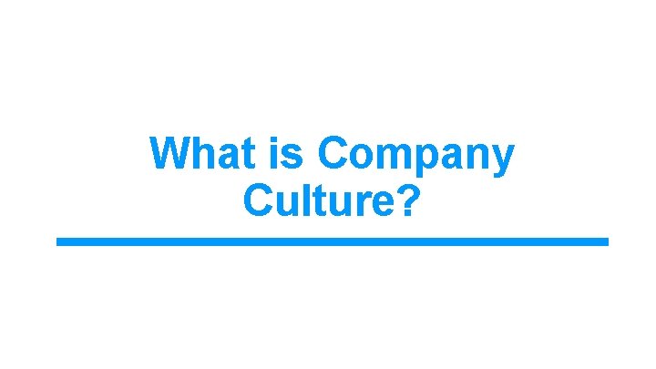 What is Company Culture? 
